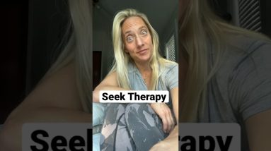 Seek therapy